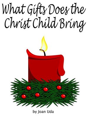 cover image of What Gifts Does the Christ Child Bring